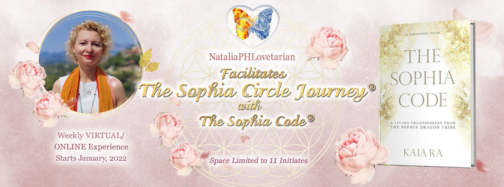 SOPHIA CIRCLE JOURNEYS® with “The Sophia Code” SOPHIA CIRCLE JOURNEYS® with “The Sophia Code”
